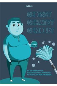 Gedisst Gehatet Gemobbt