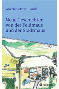 Neue Geschichten von der Feldmaus und der Stadtmaus