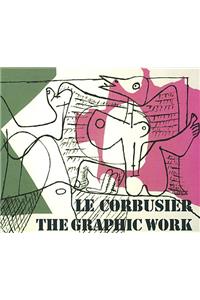 Le Corbusier - The Graphic Work / Le Corbusier - Das Grafische Werk