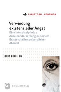 Verwindung Existenzieller Angst