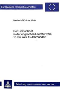 Der Romanbrief in Der Englischen Literatur Vom 16. Bis Zum 18. Jahrhundert