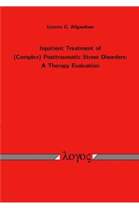Inpatient Treatment of (Complex) Posttraumatic Stress Disorders