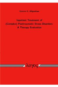 Inpatient Treatment of (Complex) Posttraumatic Stress Disorders