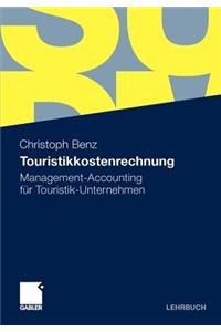 Touristikkostenrechnung: Management-Accounting Fur Touristik-Unternehmen