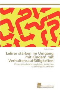 Lehrer stärken im Umgang mit Kindern mit Verhaltensauffälligkeiten