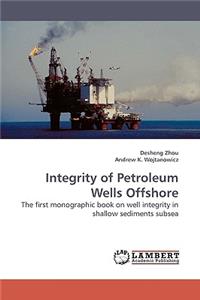 Integrity of Petroleum Wells Offshore