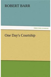 One Day's Courtship