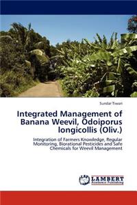 Integrated Management of Banana Weevil, Odoiporus longicollis (Oliv.)