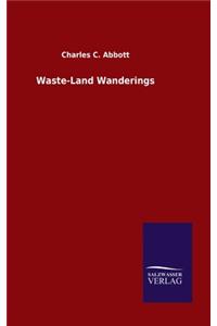 Waste-Land Wanderings