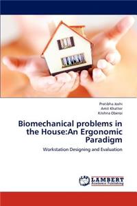 Biomechanical problems in the House