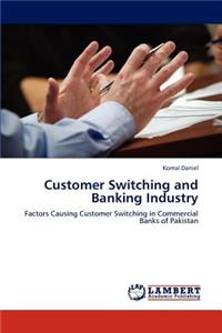 Customer Switching and Banking Industry