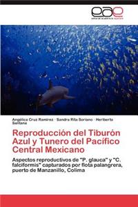 Reproducción del Tiburón Azul y Tunero del Pacífico Central Mexicano
