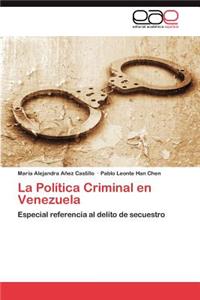 La Politica Criminal En Venezuela