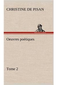 Oeuvres poétiques Tome 2