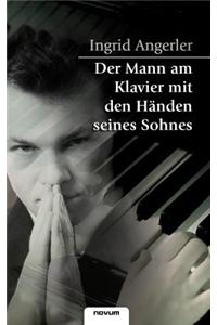 Der Mann Am Klavier Mit Den H Nden Seines Sohnes