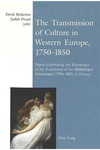 The Transmission of Culture in Western Europe, 1750-1850