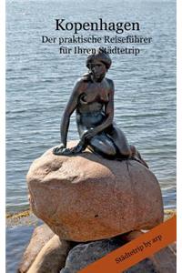 Kopenhagen - Der praktische Reiseführer für Ihren Städtetrip