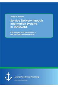 Service Delivery Through Information Systems in Tanroads