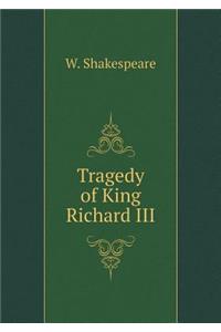 Tragedy of King Richard III