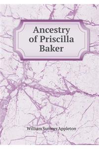 Ancestry of Priscilla Baker