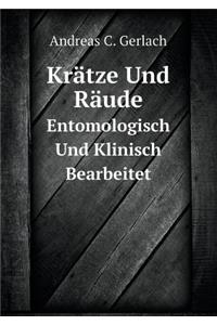 Krätze Und Räude Entomologisch Und Klinisch Bearbeitet