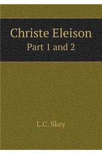 Christe Eleison Part 1 and 2