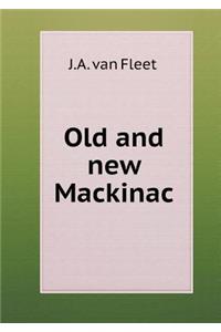 Old and new Mackinac