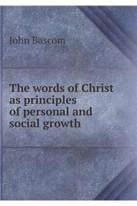 The Words of Christ as Principles of Personal and Social Growth