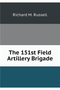 The 151st Field Artillery Brigade