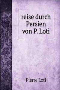 REISE DURCH PERSIEN VON P. LOTI.