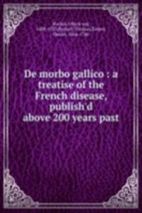 De morbo gallico