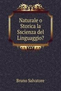 Naturale o Storica la Sscienza del Linguaggio?