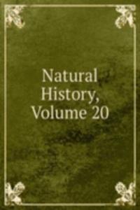 Natural History, Volume 20