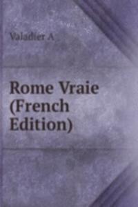 Rome Vraie (French Edition)