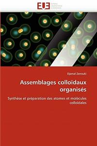 Assemblages colloïdaux organisés