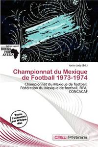 Championnat Du Mexique de Football 1973-1974