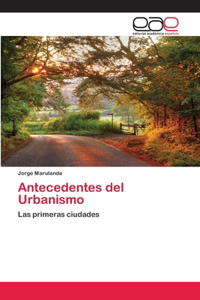 Antecedentes del Urbanismo