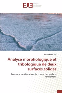 Analyse morphologique et tribologique de deux surfaces solides