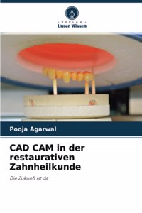 CAD CAM in der restaurativen Zahnheilkunde