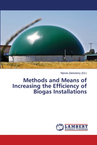 Methods and Means of Increasing the Efficiency of Biogas Installations