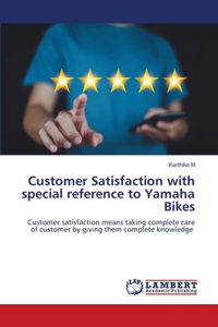 Customer Satisfaction with special reference to Yamaha Bikes