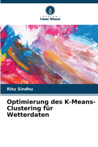 Optimierung des K-Means-Clustering für Wetterdaten