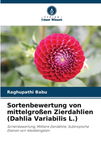 Sortenbewertung von mittelgroßen Zierdahlien (Dahlia Variabilis L.)