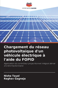 Chargement du réseau photovoltaïque d'un véhicule électrique à l'aide du FOPID