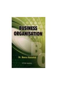 Business Organisation (For BBA G.G.S.I.P. University)