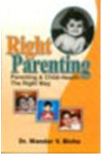 Right Parenting:: Parenting & Child-health: The Right Way