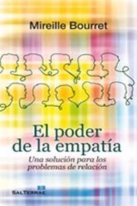 El poder de la empatia: Una solucion para los problemas de relacion