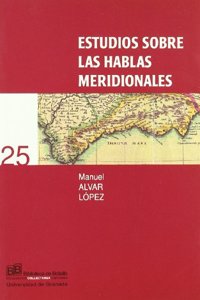 Estudios sobre las hablas meridionales (Biblioteca de Bolsillo/ Collectanea) (Spanish Edition)