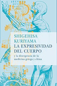 Expresividad del Cuerpo y La Divergencia de La Medicina Griega y China