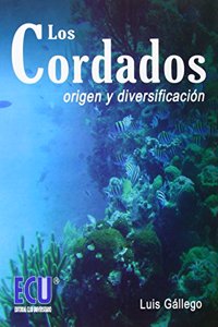 Los cordados. Origen y diversificacion (Spanish Edition)